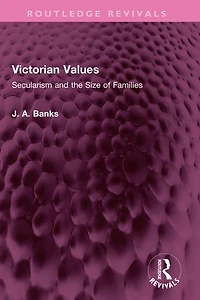 Victorian Values: Secularism and the of Families