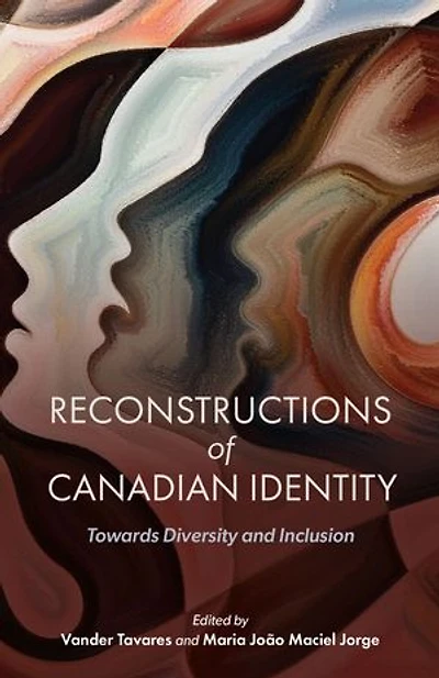 Reconstructions of Canadian Identity: Towards Diversity and Inclusion