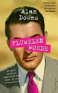 Fluwelen woede: De pijn voorbij: opgroeien als homo in een heterowereld