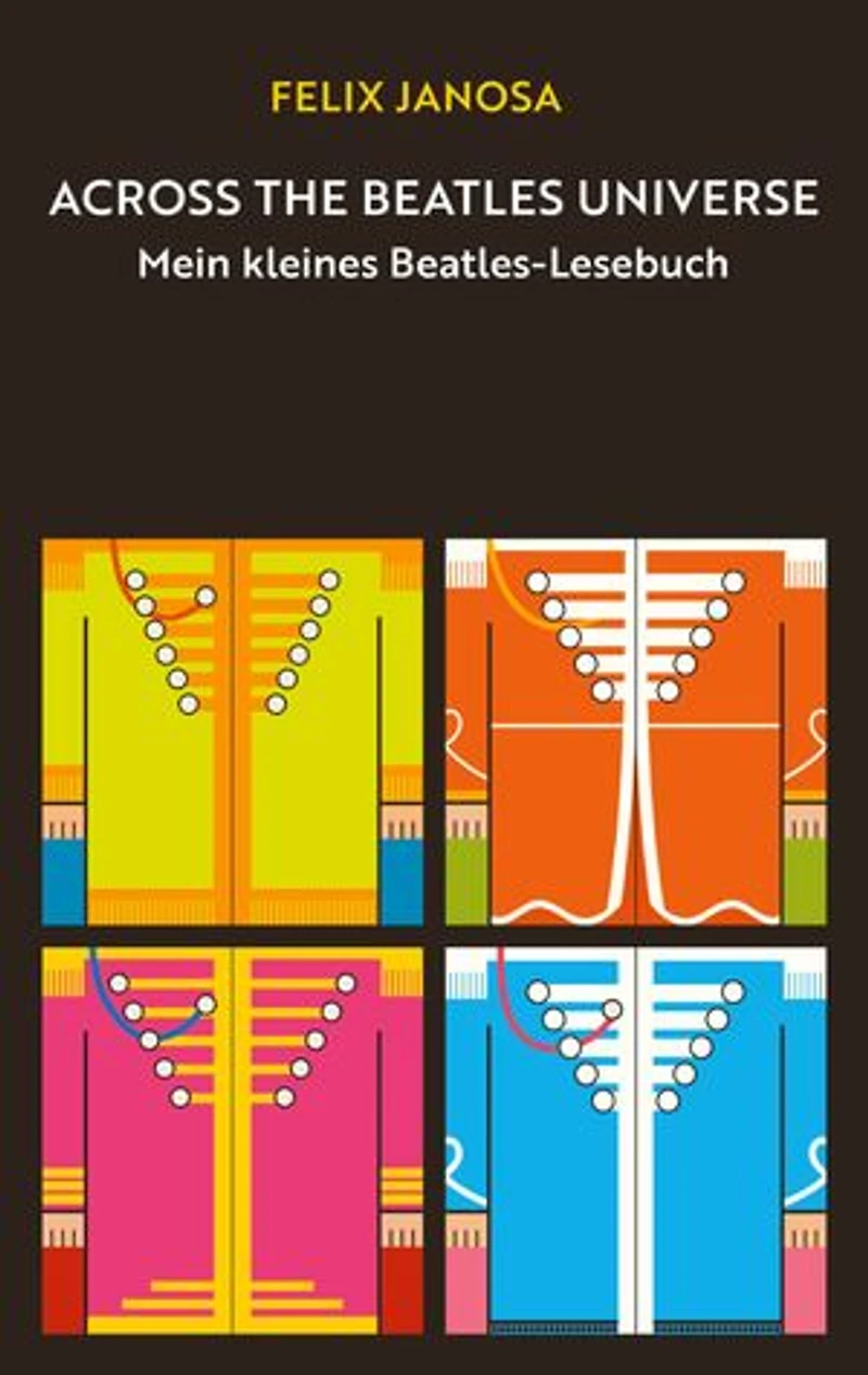 Across the Beatles Universe: Mein kleines Beatles-Lesebuch