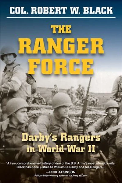 The Ranger Force: Darby's Rangers World War II