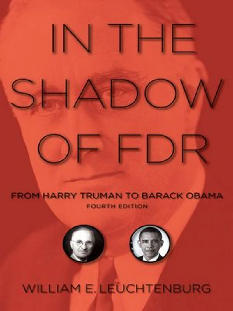 the Shadow of FDR: From Harry Truman to Barack Obama