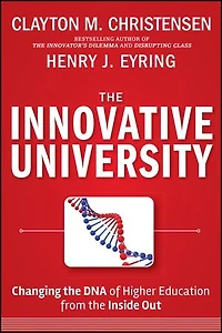 the Innovative University: Changing DNA of Higher Education from Inside Out