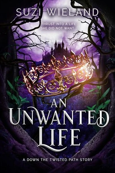 An Unwanted Life: Down the Twisted Path, #5