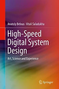 High-Speed Digital System Design: Art, Science and Experience