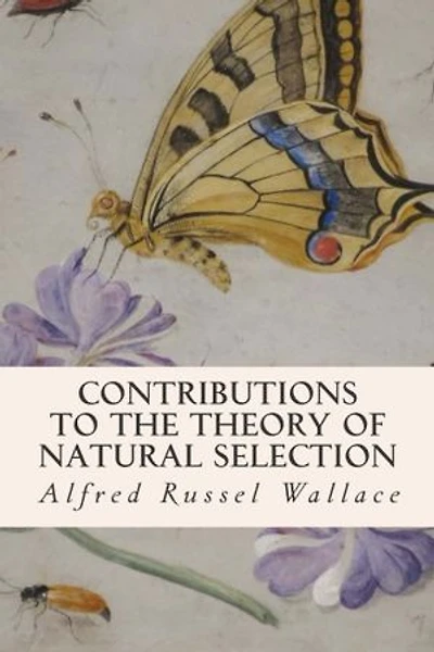 Contributions to the Theory of Natural Selection