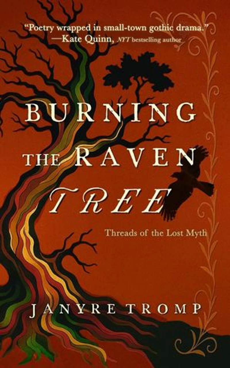Burning the Raven Tree: Threads of the Lost Myth, #2