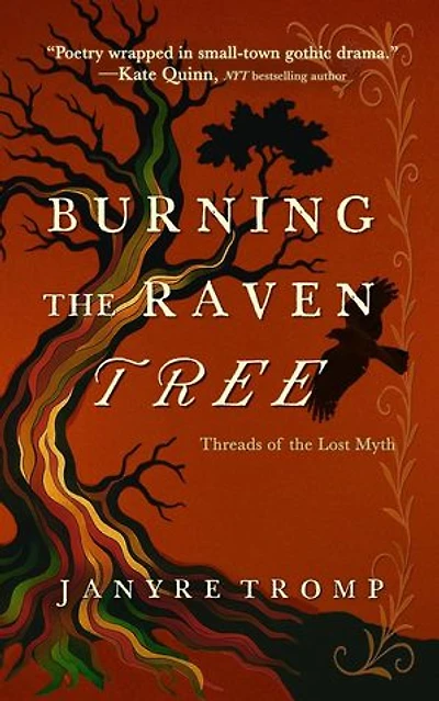Burning the Raven Tree: Threads of the Lost Myth, #2