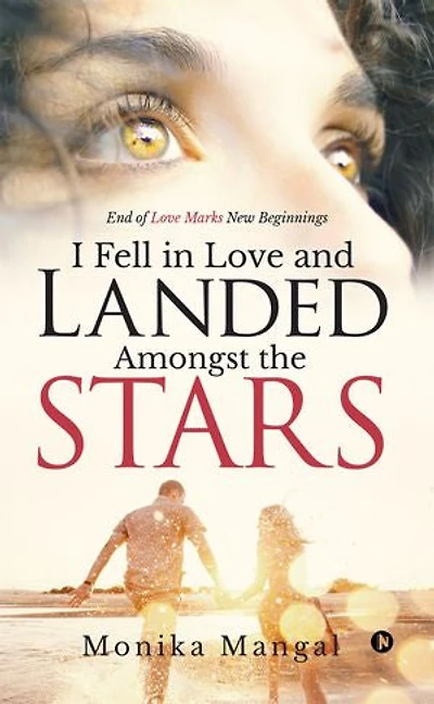 I Fell in Love and Landed Amongst the Stars: End of Love Marks New Beginnings