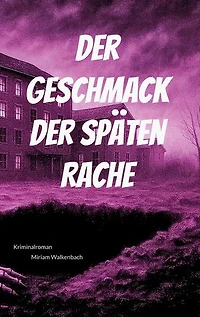 Der Geschmack der späten Rache