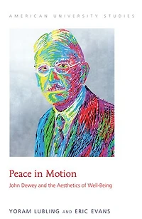 Peace Motion: John Dewey and the Aesthetics of Well-Being