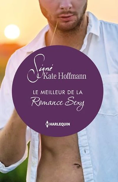 Le meilleur de la Romance Sexy: Signé Kate Hoffmann