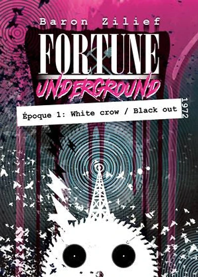 Fortune Underground 1972: White crow / Black out