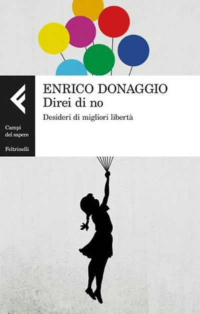 Direi di no: Desideri di migliori libertà