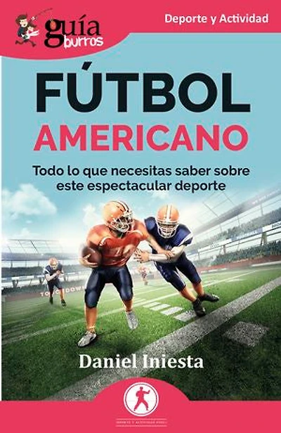 GuíaBurros: Fútbol americano: Todo lo que necesitas saber sobre este espectacular deporte