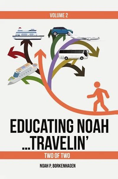 EDUCATING NOAH...TRAVELIN' vol