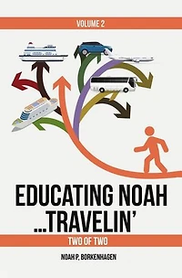 EDUCATING NOAH...TRAVELIN' vol
