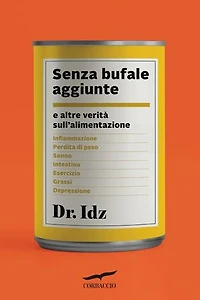 Senza bufale aggiunte: E altre verità sull'alimentazione