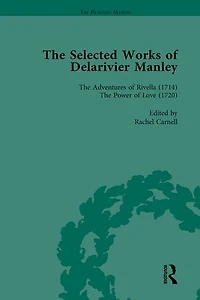 The Selected Works of Delarivier Manley Vol 4