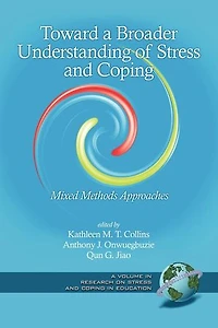 Toward a Broader Understanding of Stress and Coping: Mixed Methods Approaches