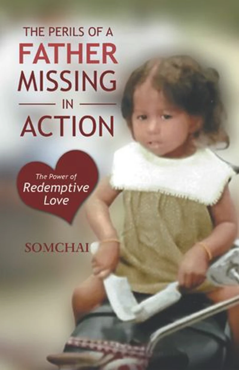 The Perils of a Father Missing in Action: The Power of Redemptive Love
