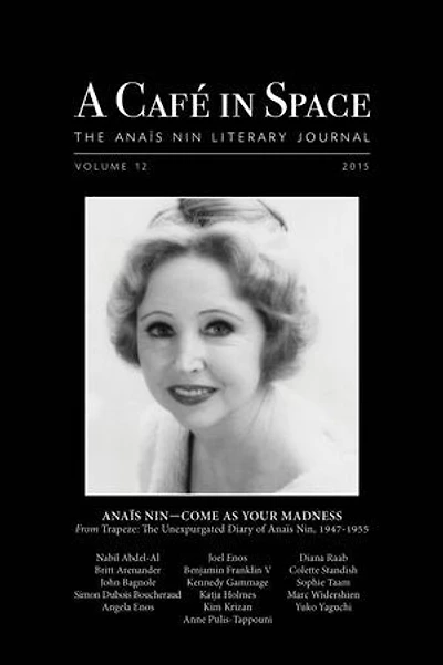 A Cafe in Space: The Anais Nin Literary Journal, Volume 12