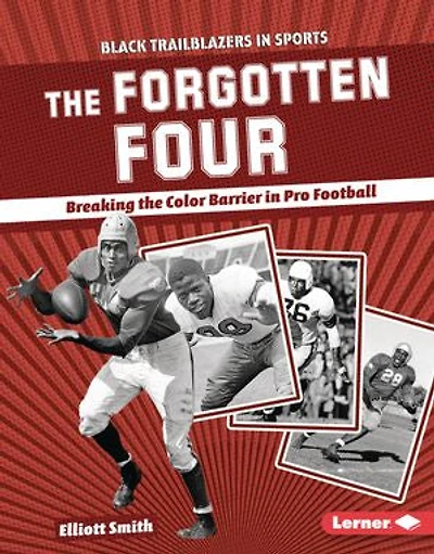 the Forgotten Four: Breaking Color Barrier Pro Football