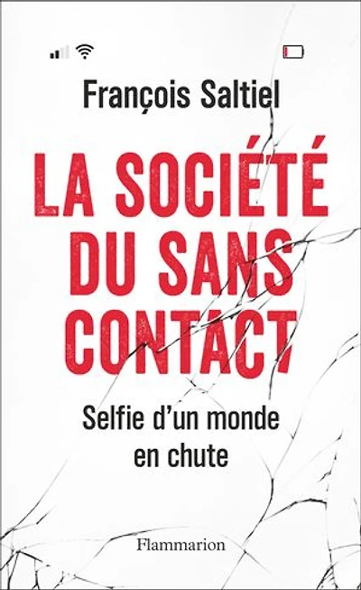 La société du sans contact: selfie d'un monde en chute