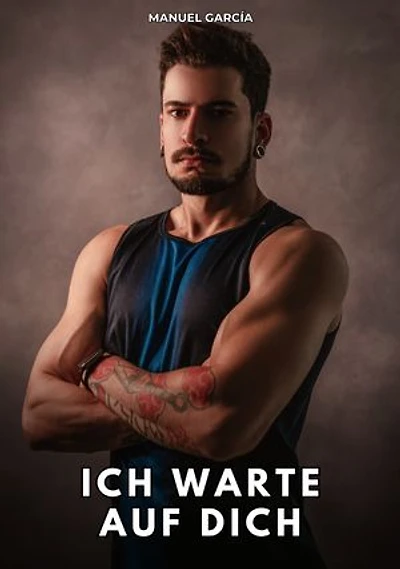 Ich warte auf dich: Erotische Schwulengeschichten für Erwachsene Männer