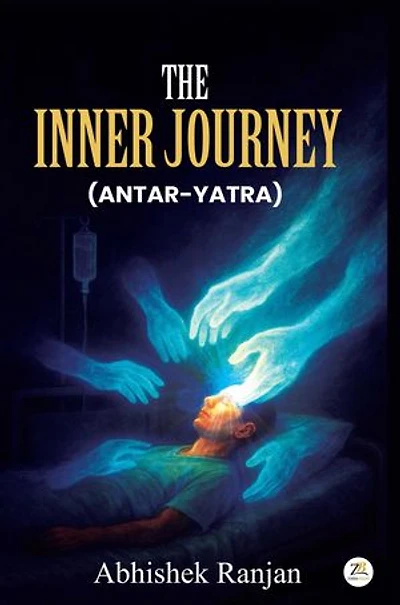 The Inner Journey (Antar Yatra): A Memoir of Survival, Strength & Awakening