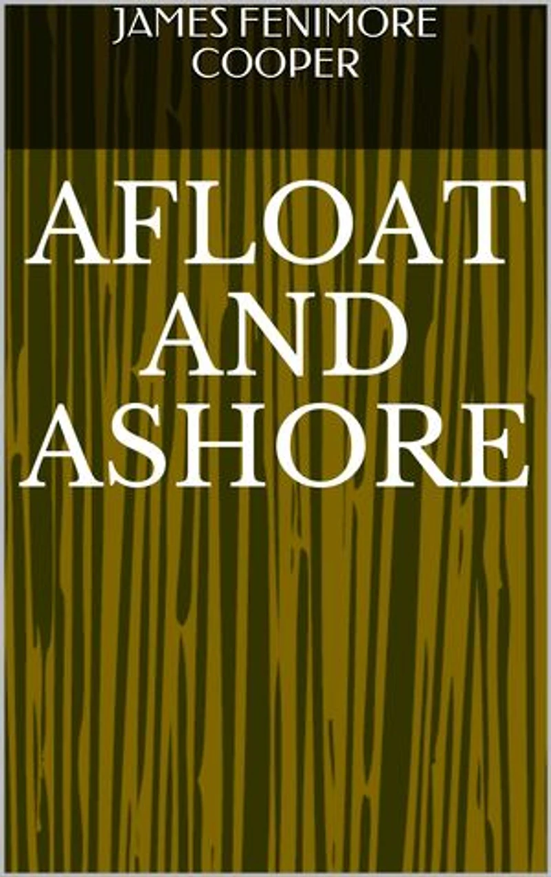 Afloat And Ashore