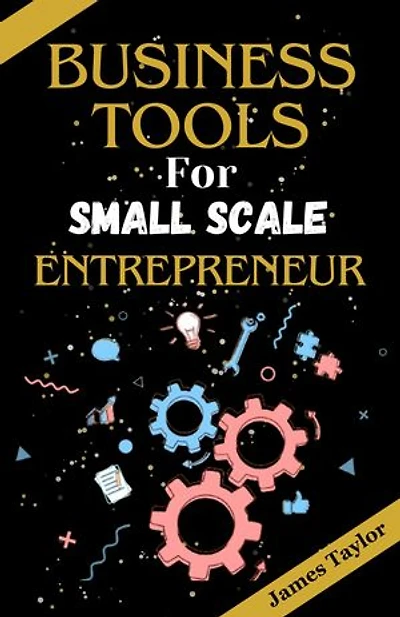 Business tools for small scale entrepreneur