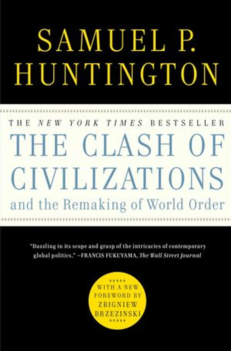 the Clash of Civilizations and Remaking World Order