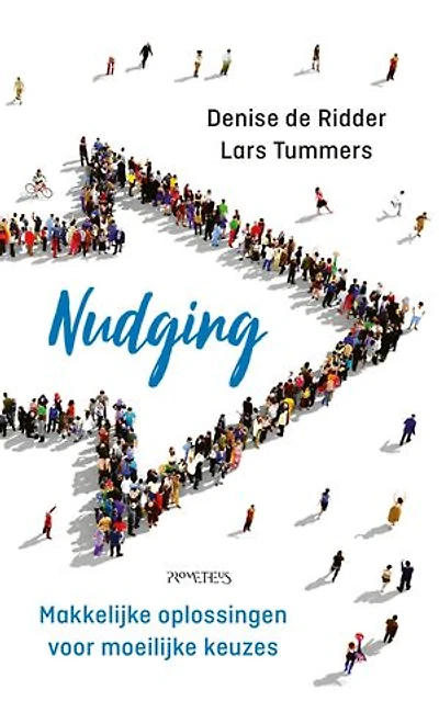 Nudging: Makkelijke oplossingen voor moeilijke keuzes