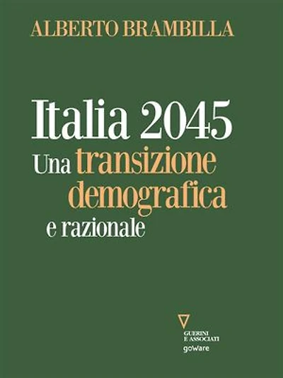 Italia 2045: Una transizione demografica e razionale