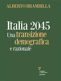 Italia 2045: Una transizione demografica e razionale