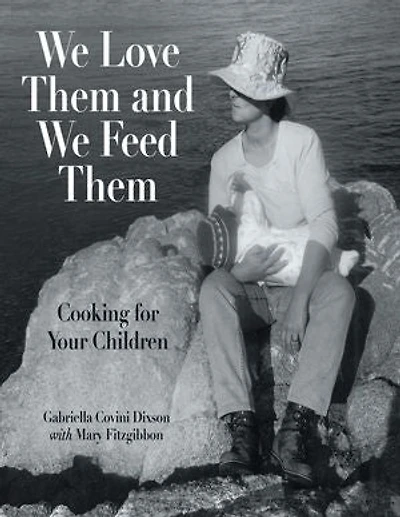 We Love Them and We Feed Them: Cooking for Your Children