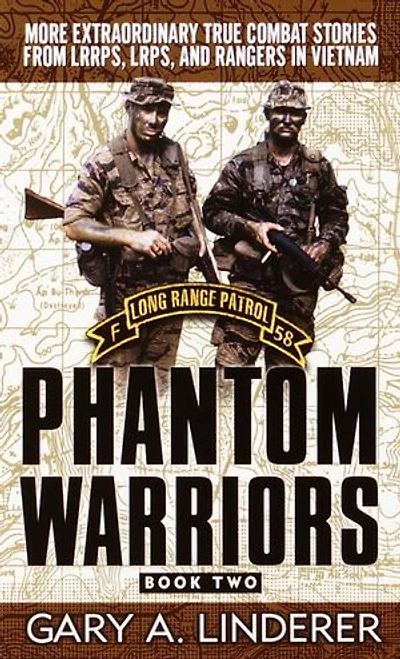 Phantom Warriors: Book 2: More Extraordinary True Combat Stories From Lrrps, Lrps, And Rangers Vietnam