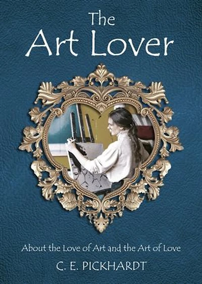 The Art Lover: About the Love of Art and the Art of Love
