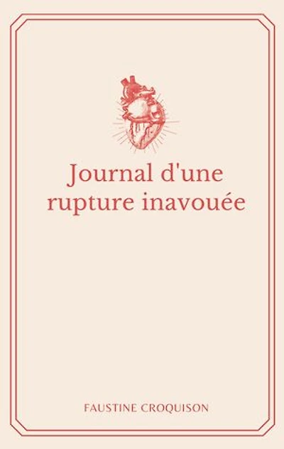 Journal d'une rupture inavouée