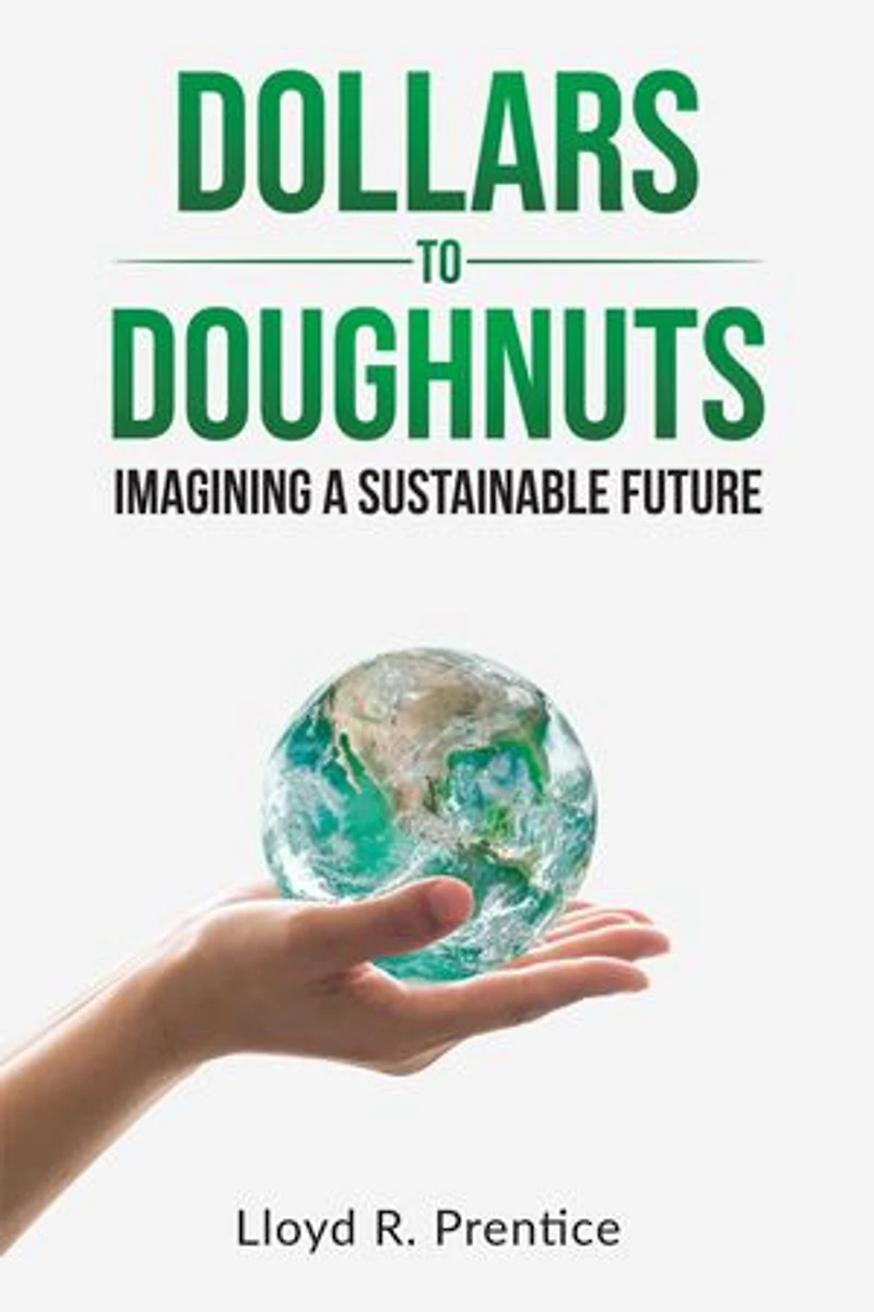 Dollars to Doughnuts: Imagining a Sustainable Future