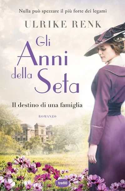 Gli anni della seta: Il destino di una famiglia