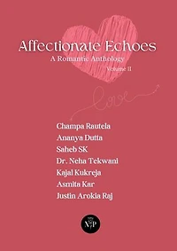 Affectionate Echoes - A Romantic Anthology, Volume II