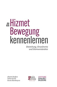 Die Hizmet-Bewegung kennenlernen: Entstehung, Grundwerte und Islamverständnis