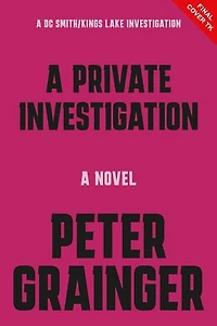 A Private Investigation: Novel