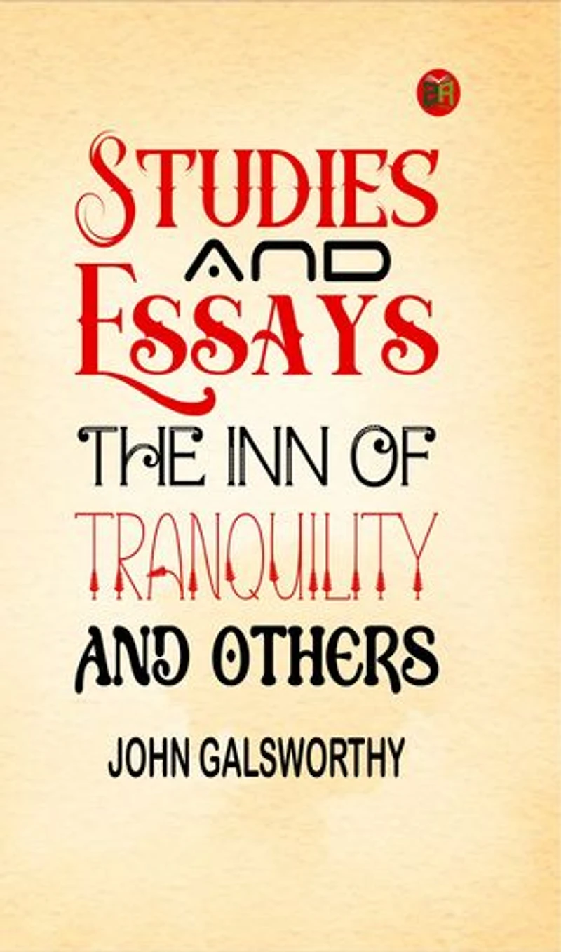 Studies and Essays: The Inn of Tranquility, and Others