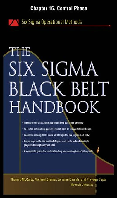 The Six Sigma Black Belt Handbook, Chapter 16 - Control Phase