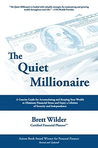 The Quiet Millionaire: How to Eliminate Debt and Build Wealth to Enjoy the Fullest Free Life of Your Dreams