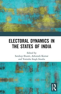 Electoral Dynamics the States of India
