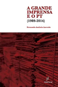 A grande imprensa e o PT (1989-2014)